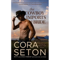 The Cowboy Imports a Bride