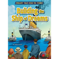 Building the Ship of Dreams