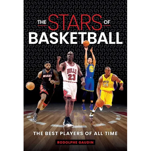 Stars of Basketball: The Best Players of All Time