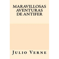 Maravillosas Aventuras de Antifer (Spanish Edition)