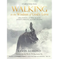 Walking in the Wisdom of God's Love: Discovering the Biblical Keys of Unity, Purpose and Your Destiny