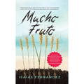 Mucho Fruto: 7 Procesos En La Vida De Jesucristo Que Nos Enseñan Cómo Ser Fructífero Aun En Medio Del Sufrimiento