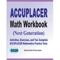 Accuplacer Math Workbook: Exercises, Activities, and Two Full-Length Accuplacer Math Practice Tests