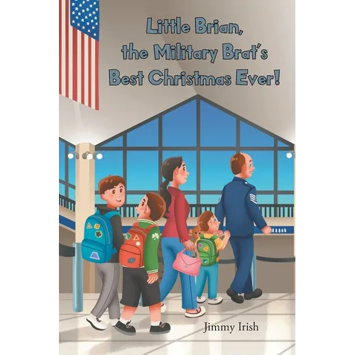 Little Brian, the Military Brat's Best Christmas Ever!