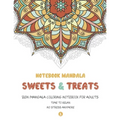 Notebook Mandala Sweets & Treats: Zen Mandala Coloring notebook FOR ADULTS, 8.5" x 11" Big Mandala Designs, Fun, Easy, Relaxing, Big Mandalas to Color