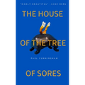 The House of the Tree of Sores