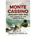 Monte Cassino January-May 1944: The Legend of the Green Devils