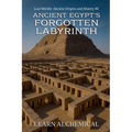 Ancient Egypt's Forgotten Labyrinth