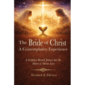 The Bride of Christ - a Contemplative Experience