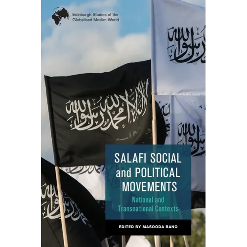 Salafi Social and Political Movements: National and Transnational Contexts