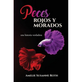 Peces Rojos y Morados