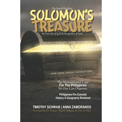 The Search for King SOLOMON'S TREASURE: The Lost Isles of Gold & the Garden of Eden