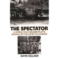 The Spectator: A World War II Bomber Pilot's Journal of the Artist as Warrior
