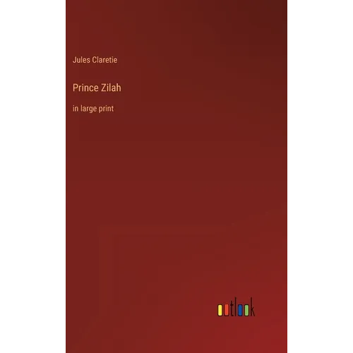 Prince Zilah: in large print