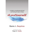 #Loveyourself: A Guide to Awakening the Soul and Putting the Ego to Sleep