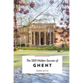 The 500 Hidden Secrets of Ghent