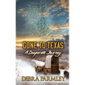 Gone to Texas: A Desperate Journey