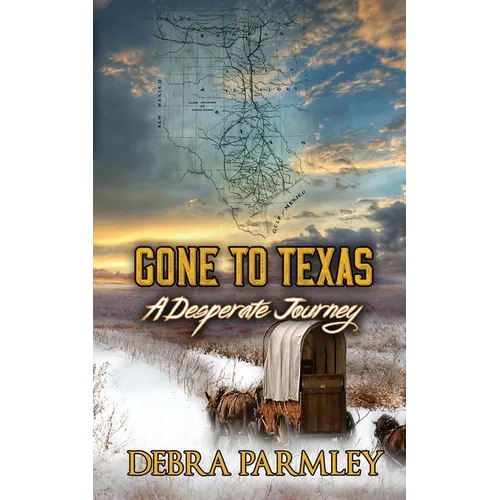 Gone to Texas: A Desperate Journey