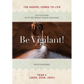 Be Vigilant! The Gospels Come to Life: Lectio Divina with the Sunday Gospel Readings
