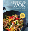 The Essential Wok Cookbook: A Simple Chinese Cookbook for Stir-Fry, Dim Sum, and Other Restaurant Favorites