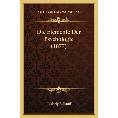 Die Elemente Der Psychologie (1877)