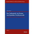 Das Todesmotiv im Drama von Stanislaw Przybyszewski