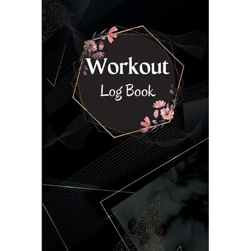 Workout Record Book: Workout Log Book & Training Journal for Women, Exercise Notebook and Fitness Journal, Gym Planner for Personal Trainin