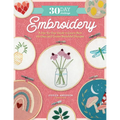 30 Day Challenge: Embroidery: A Day-By-Day Guide to Learn New Stitches and Create Beautiful Designs
