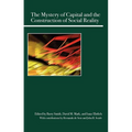 The Mystery of Capital and the Construction of Social Reality