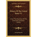 History Of The United States V5: From The Discovery Of The American Continent (1874)