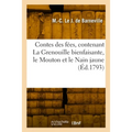 Contes des fées, contenant La Grenouille bienfaisante, le Mouton et le Nain jaune