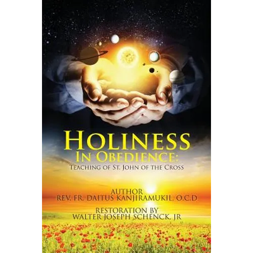 Holiness In Obedience: Teachings of St. John of the Cross