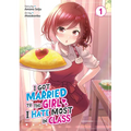 I Got Married to the Girl I Hate Most in Class (Manga) Vol. 1