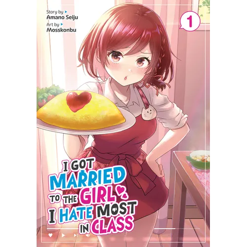 I Got Married to the Girl I Hate Most in Class (Manga) Vol. 1
