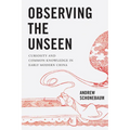 Observing the Unseen: Curiosity and Common Knowledge in Early Modern China