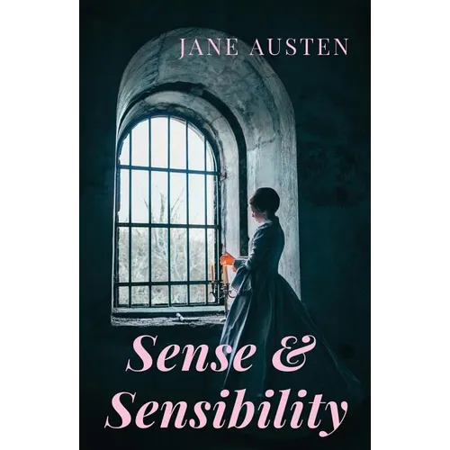 Sense and Sensibility: A romance novel by Jane Austen (unabridged)