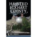 Haunted Elkhart County