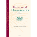 Pentecostal Hermeneutics: A Reader