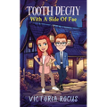 Tooth Decay With A Side Of Fae