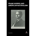 Frank Norris and American Naturalism