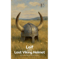 Leif and the Lost Viking Helmet And Other Bilingual Norwegian-English Children's Stories for Beginners