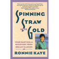 Spinning Straw Into Gold: Your Emotional Recovery from Breast Cancer