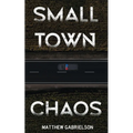 Small Town Chaos