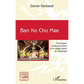Ban Ko Cho Mae: Chroniques contemporaines d'un village karen de Thaïlande
