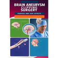 Brain Aneurysm Clipping Surgery Purpose and Side Effects: Brain aneurysm clipping surgery is used to prevent or treat a ruptured aneurysm, a life thre