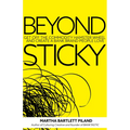 Beyond Sticky: Get Off the Commodity Hamster Wheel and Create a Bank Brand People Love