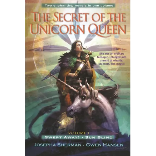 The Secret of the Unicorn Queen, Vol. 1: Swept Away and Sun Blind