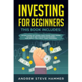 Investing for Beginners: This Book includes: Options Trading, Day Trading, Forex Trading, Swing Trading. The Guide to: Best Strategies for Begi