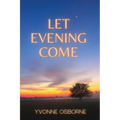 Let Evening Come