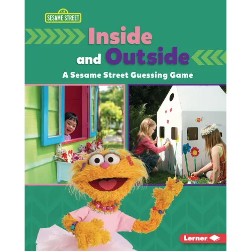 Inside and Outside: A Sesame Street (R) Guessing Game